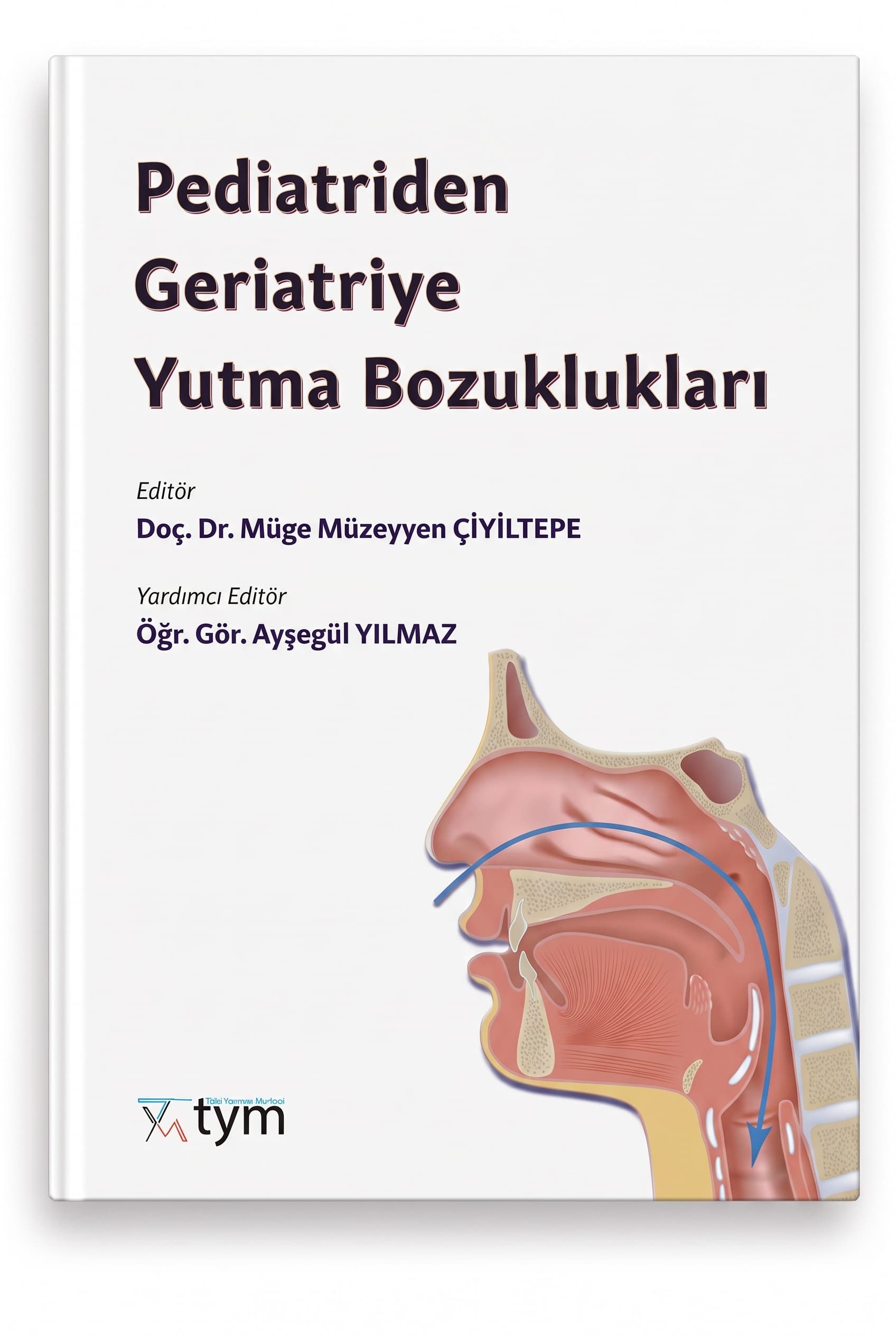 Pediatriden Geriatriye Yutma Bozuklukları